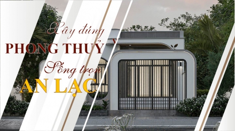 4 Điều Lưu Ý Trong Phong Thuỷ Xây Dựng Bạn Cần Biết