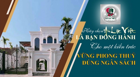 Kiến trúc phong thuỷ An Lạc Việt sứ mệnh chinh phúc mọi kiến trúc