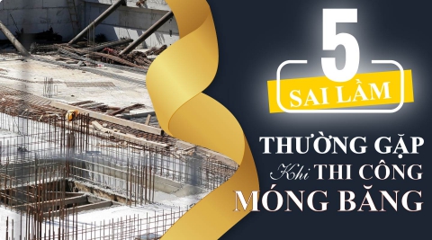 Những lỗi thường gặp khi thi công móng băng, cảnh báo từ nền đất đến an toàn ngôi nhà