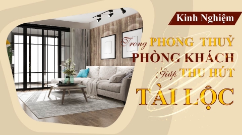 Phong thủy phòng khách chuẩn – Bí quyết mở cửa tài lộc cho gia chủ