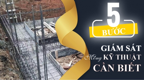 Quy trình 5 bước giám sát móng chuẩn kỹ thuật, bạn cần biết trước khi xây nhà