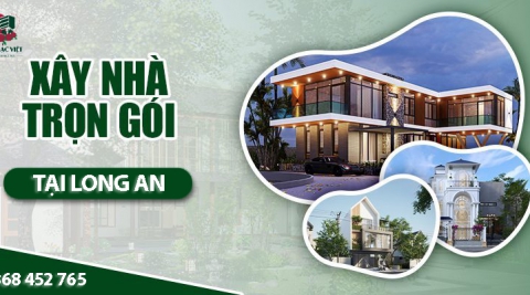 An Lạc Việt - Dịch vụ xây nhà trọn gói tại Long An uy tín